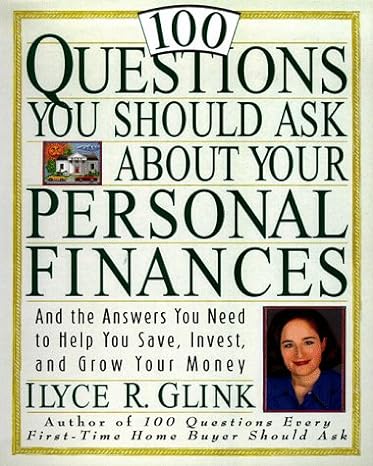 100 questions you should ask about your personal finances 1st edition ilyce r. glink 0812927419,