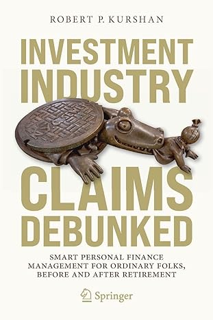 investment industry claims debunked smart personal finance management for ordinary folks before and after