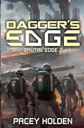 dagger's edge a military sci fi series brutal edge 2  pacey holden b0cfwq9sjr, 979-8867167356
