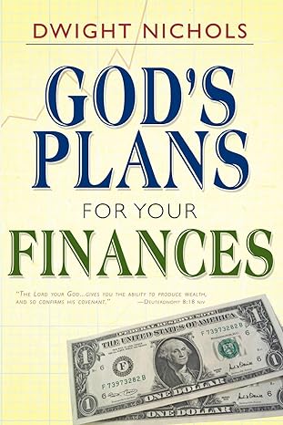 gods plans for your finances 1st edition dwight nichols 9780883685099, 978-0883685099