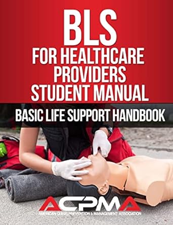 bls for healthcare providers student manual basic life support handbook 1st edition american crisis