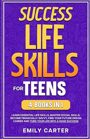 success life skills for teens 4 books in 1 1st edition emily carter 9529482574, 978-9529482573