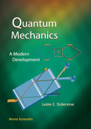 quantum mechanics a modern development 1st edition leslie e ballentine 9810241054, 9789810241056