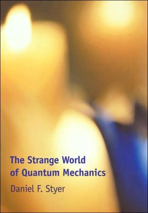 the strange world of quantum mechanics 1st edition daniel f. styer 0521667801, 9780521667807