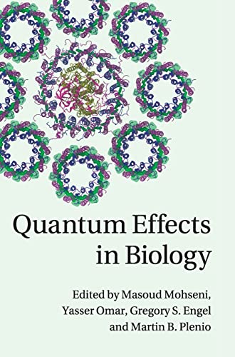 quantum effects in biology yasser omar, gregory s. engel, martin b. plenio 1st edition masoud mohseni
