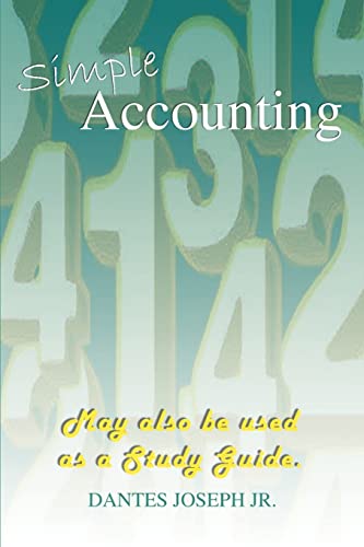 simple accounting may also be used as  a study guide 1st edition dantes joseph 140336219x, 9781403362193