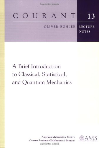 a brief introduction to classical statistical and quantum mechanics 1st edition oliver buhler 0821842323,