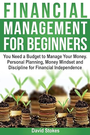 financial management for beginners you need a budget to manage your money personal planning money mindset and
