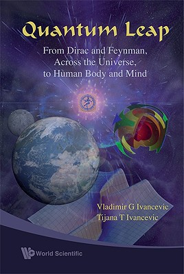 quantum leap from dirac and feynman across the universe to human body and mind 1st edition vladimir g