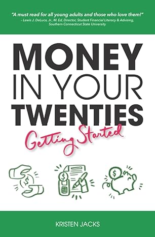 money in your twenties getting started 1st edition kristen jacks 0578610582, 978-0578610580