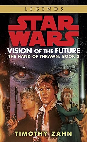 vision of the future star wars the hand of thrawn book 2 reissue edition timothy zahn 0553578790,