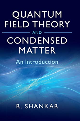 quantum field theory and condensed matter an introduction 1st edition ramamurti shankar 0521592100,