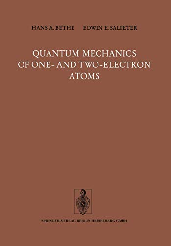 quantum mechanics of one and two electron atoms 1st edition hans a. bethe, e.e. salpeter 3540021183,