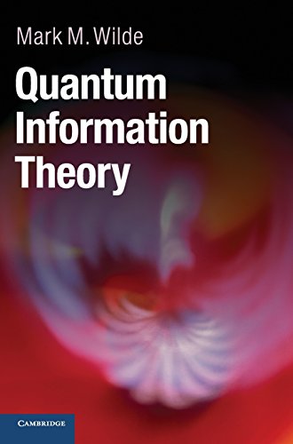 quantum information theory 1st edition mark m. wilde 1107034256, 9781107034259