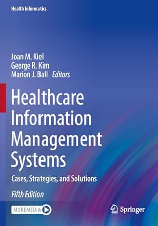 healthcare information management systems cases strategies and solutions 5th edition joan m. kiel ,george r.