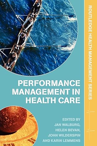performance management in healthcare improving patient outcomes an integrated approach 1st edition jan