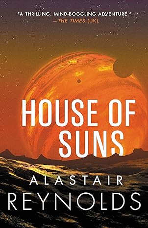 house of suns 1st edition alastair reynolds 0316462624, 978-0316462624