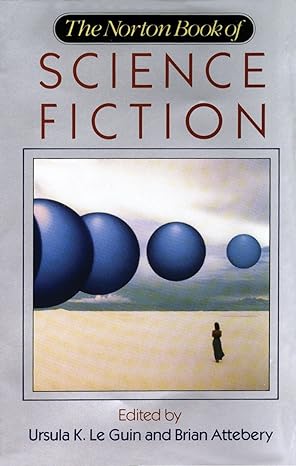 the norton book of science fiction  brian attebery ,ursula k. le guin 0393972410, 978-0393972412