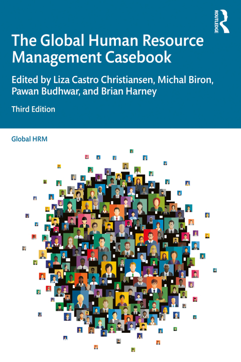 the global human resource management casebook 3rd edition liza castro christiansen, michal biron, pawan
