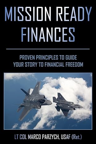 mission ready finances proven principles to guide your story to financial freedom 1st edition marco parzych