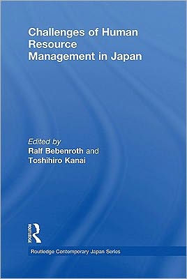 challenges of human resource management in japan 1st edition ralf bebenroth , toshihiro kanai 0203846702,