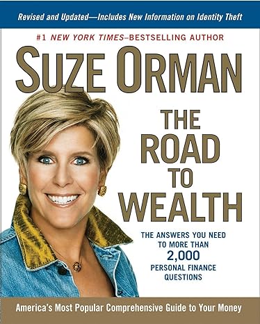 the road to wealth the answers you need to more than 2000 personal finance questions 1st edition suze orman