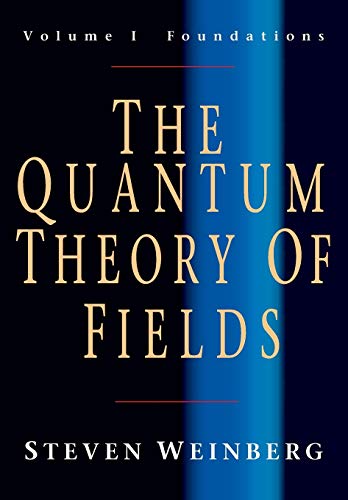 the quantum theory of fields foundations volume 1 1st edition steven weinberg 0521670535, 9780521670531