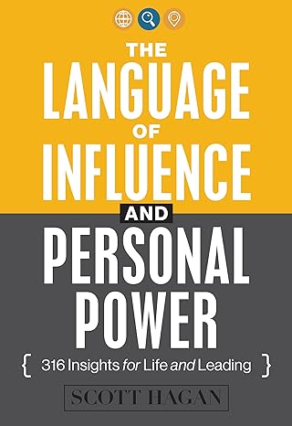 the language of influence and personal power 1st edition scott hagan 1944833560, 978-1944833565