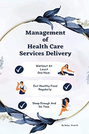 management of health care services delivery 1st edition balse vivek m 1805247875, 978-1805247876
