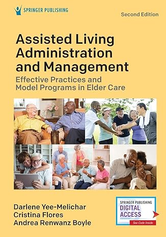 assisted living administration and management effective practices and model programs in elder care 2nd