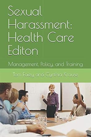 Sexual Harassment Health Care Editon Management  Policy  And Training