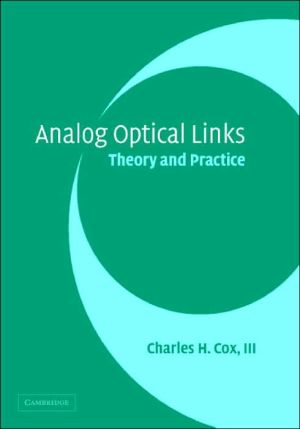 analog optical links theory and practice 1st edition charles h. cox  iii 0521621631, 9780521621632