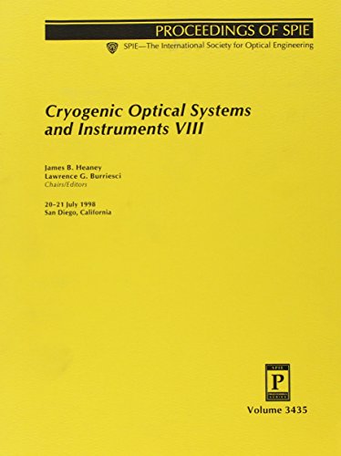 cryogenic optical systems and instruments viii 1st edition james b. heaney, lawrence g. burriesci 0819428906,
