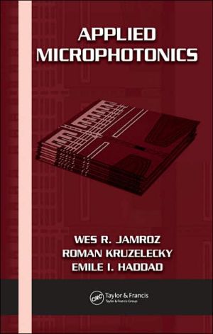 applied microphotonics 1st edition wes r. jamroz, roman kruzelecky, emile i. haddad 0849340268, 9780849340260