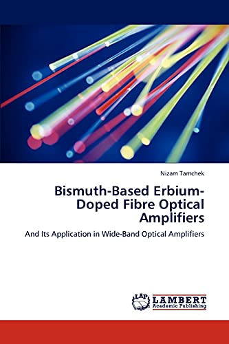 bismuth based erbium doped fibre optical amplifiers and its application in wide band optical amplifiers 1st