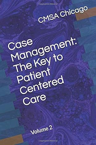 case management the key to patient centered care volume 2 1st edition cmsa chicago b0851lyf43, 979-8614124939