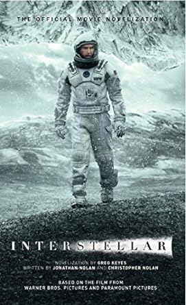 interstellar the official movie novelization  greg keyes 1783293691, 978-1783293698