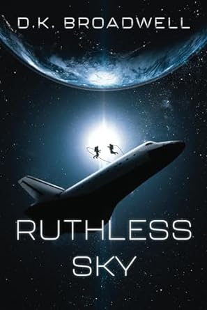 ruthless sky 1st edition d.k. broadwell 979-8989068005