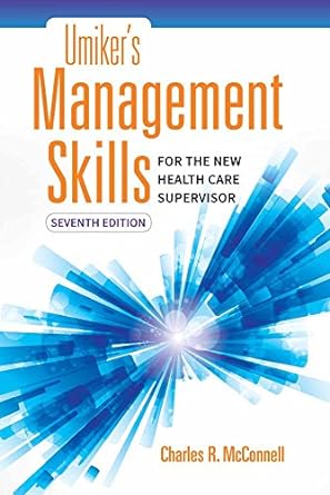 umiker s management skills for the new health care supervisor 7th edition charles r. mcconnell 1284121321,