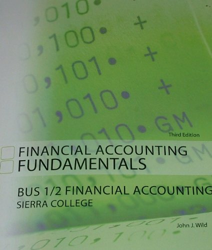 financial accounting fundamentals bus 1/2 financial accounting sierra college 3rd edition j.wild 0077659740,