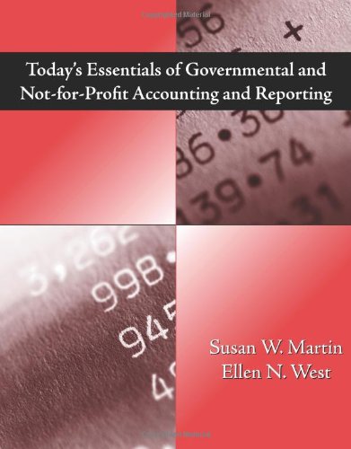 todays essentials of governmental and not for profit accounting and reporting 1st edition susan w. martin  , 