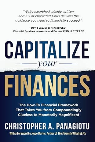 capitalize your finances the how to financial framework that takes you from compoundingly clueless to