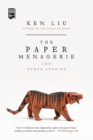 the paper menagerie and other stories 1st edition ken liu 148142436x, 978-1481424363