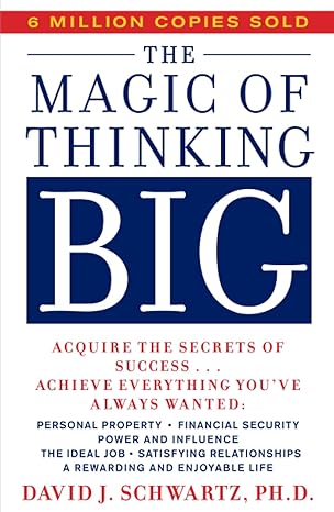 the magic of thinking big 1st edition david j. schwartz 0671646788, 978-0671646783