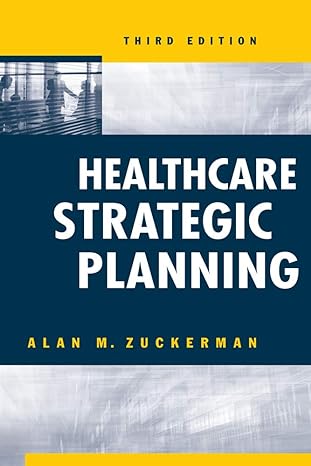 healthcare strategic planning 3rd edition alan zuckerman edition 156793434x, 978-1567934342