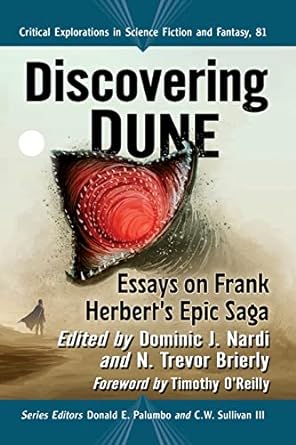 discovering dune essays on frank herbert s epic saga  dominic j. nardi ,n. trevor brierly ,donald e. palumbo