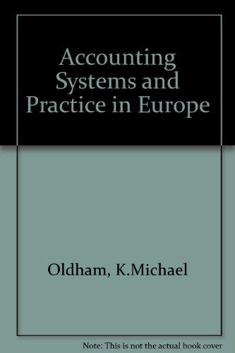 accounting systems and practice in europe 1st edition oldham, k. michael 0566026120, 9780566026126