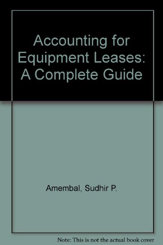 accounting for equipment  leases a complete  guide 1st edition amembal, sudhir p. 0945988036, 9780945988038