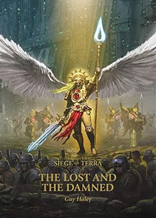 the lost and the damned the horus heresy siege of terra  guy haley 1789999340, 978-1789999341