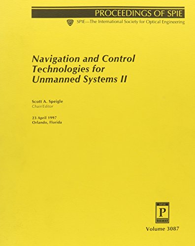 navigation and control tech for unmanned systems ii 1st edition society of photo optical instrumentation